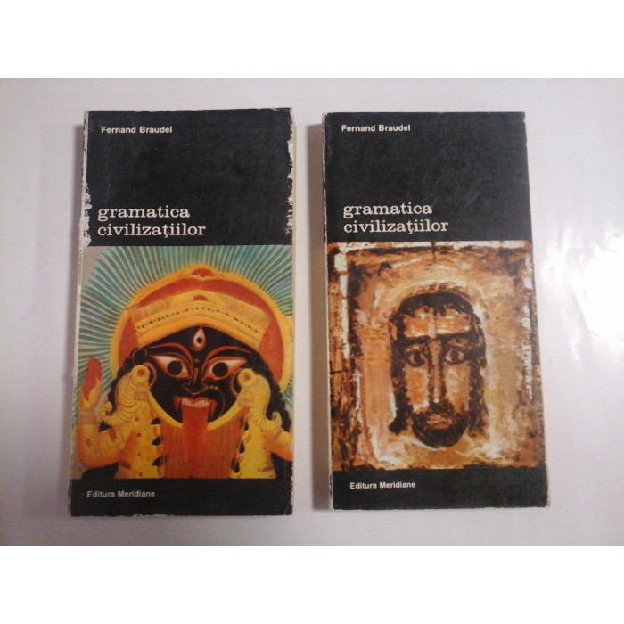 GRAMATICA CIVILIZATIILOR - FERNAND BRAUDEL - 2 VOLUME GRAMATICA CIVILIZATIILOR - FERNAND BRAUDEL - 2 VOLUME